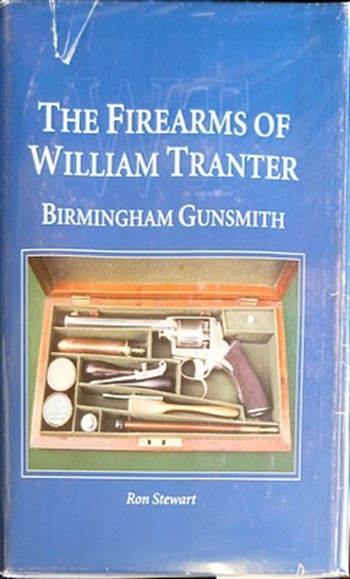 The Firearms Of William Tranter Birmingham Gunsmith
