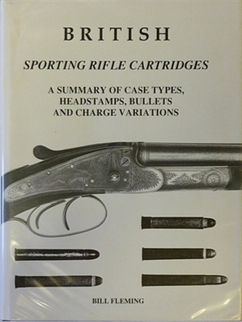British Sporting Rifle Cartridges A Summary Of Cast Types, Headstamps, Bullets And Charge Variations