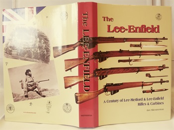 The Lee-Enfield A Century Of Lee-Metford & Lee-Enfiled Rifle