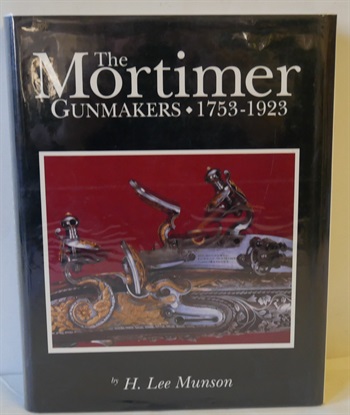 The Mortimer Gunmakers 1753 - 1923