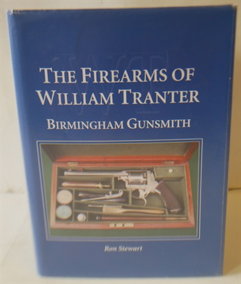The Firearms Of William Tranter Birmingham Gunsmith