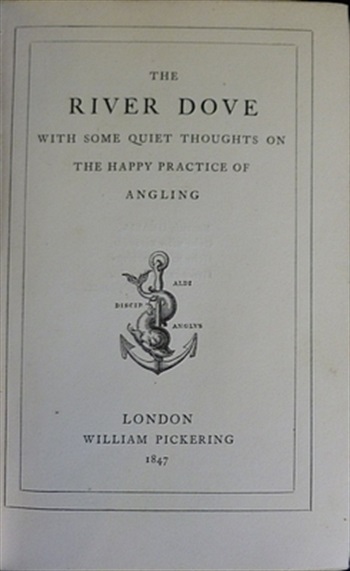 The River Dove With Some Quiet Thoughts On The Happy Practice Of Angling