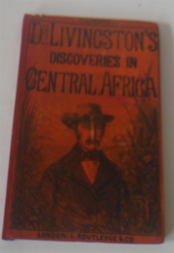 A Narrative of Dr. Livingston's [sic.] Discoveries in South-Central Africa, From 1849 to 1856. Reprinted By Arrangement from the 