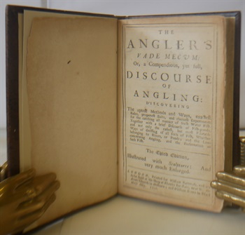 The Anglers Vade Mecum: Or A Compendious Yet Full Discourse On Angling, Third Edition, Illustrated with Sculptures And very much Enlarged