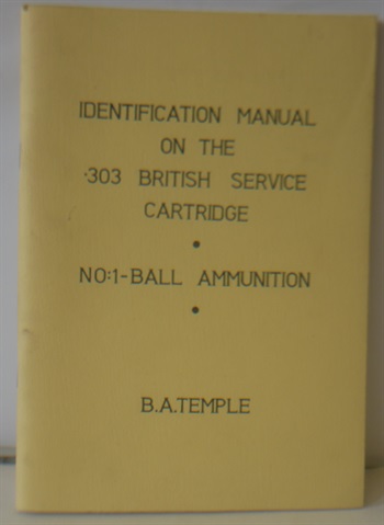 Identification Manual On The .303 British Service Cartridge. No:1- Ball Ammunition
