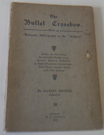 The Bullet Crossbow With An Extensive Bibliography on the 