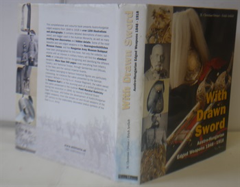 With Drawn Sword, Austro-Hungarian Edged weapons 1848 1918