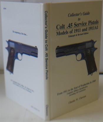 Collector's Guide To Colt .45 Service Pistols Models of 1911 and 1911A1