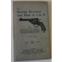 The Service Revolver And How To Use It