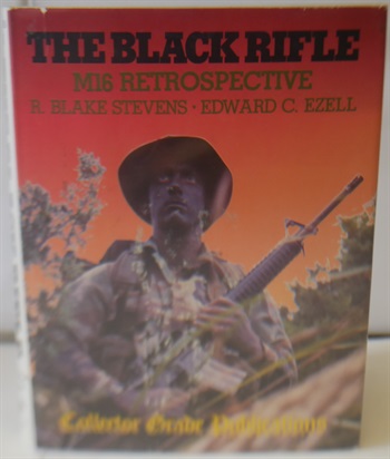 Black Rifle: M16 Retrospective.