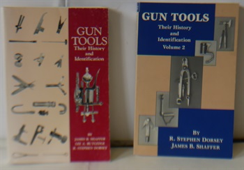 Gun Tools Their History And Identification  Volumes 1 and 2
