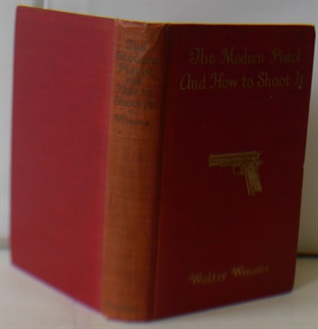 The Modern Pistol And How To Shoot It