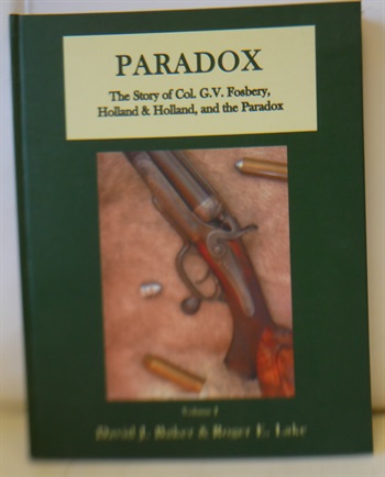 Paradox The Story Of Co. G.V. Fosbery, Holland & Holland, and the Paradox