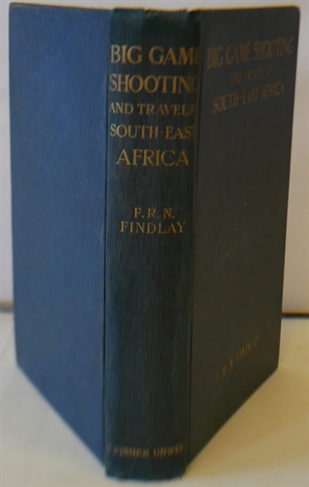 Big Game Shooting And Travel In South-East Africa An Account Of Shooting Trips In The Cheringioma And Gorongoza Divisions Of Portuguese South-East Africa And In Zululand