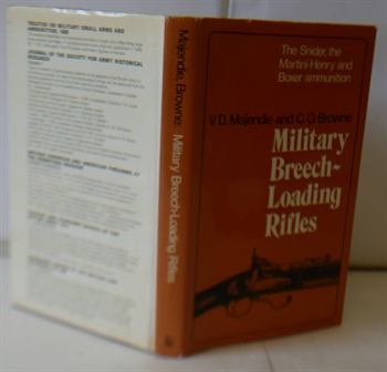 Military Breech-Loading Rifles: With Detailed Notes On The  Snider And Martini-Henry Rifles And Boxer Ammunition