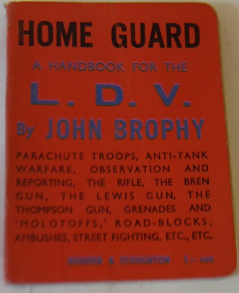 Home Guard A Handbook For The L.D.V.