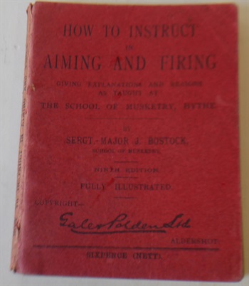 How T0 Instruct In Aiming And Firing Giving Explanations And Reason  As Taught At The School Of Musketry Hythe