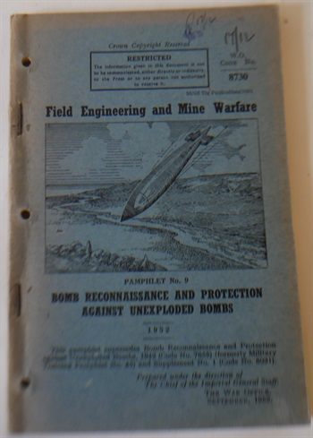 Field Engineering And Mine Warfare: Pamphlet No 9 : 1952 : Bomb  Reconnaissance And Protection Against Unexploded Bombs.