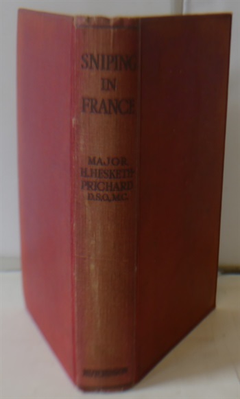 Sniping In France With Notes On The Scientific Training Of Scouts, Observers and Snipers