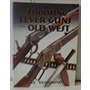 Shooting Lever Guns Of The Old West