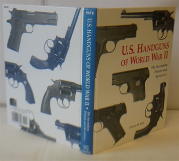 U.S. Handguns of World War II, The Secondary Pistols and Revolvers
