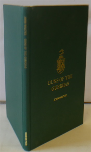 Guns Of The Gurkhas The Lost Arsenal: Pistols, Rifles and Machine-Guns of the Royal Nepalese Army, 1816-1945
