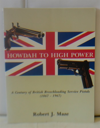 Howdah to High Power: A century of British breechloading service pistols (1867-1967)