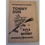 Tommy Gun, Rifle and Bayonet