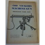 .300 Vickers Machine Gun Mechanism Made Easy