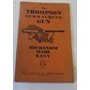 The Thompson Submachine Gun Model 1928 .45 Calibre
