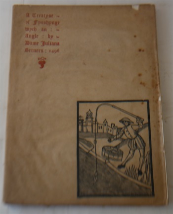 A TREATYSE OF FYSSHYNGE WYTH AN ANGLE. Being a Facsimile Reproduction of the First Book on the Subject of Fishing Printed in England by Wynkyn de Worde at Westminster in 1496. With an Introduction by Rev. M.G. Watkins MA.