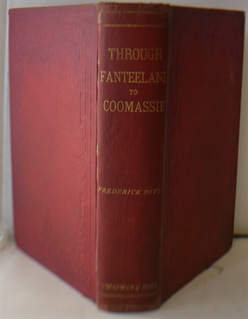 Through Fanteeland To Coomassie. A Diary Of The Ashantee Expedition.