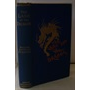 The Land of the Dragon. My Boating and Shooting Excursions to the Gorges of the Upper Yangtze. With a Map of the Author