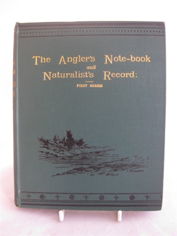 The Anglers Notebook And Naturalist Record, A Repertory Of Fact, Inquiry And Discussions On Field Sports And Subjects Of Natural History. The Green Series Complete, also Series II the Anglers Notebook etc. the Yellow Series