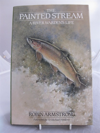 The Painted Stream A River Warden's Life